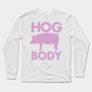 HOG BODY Long Sleeve T-Shirt